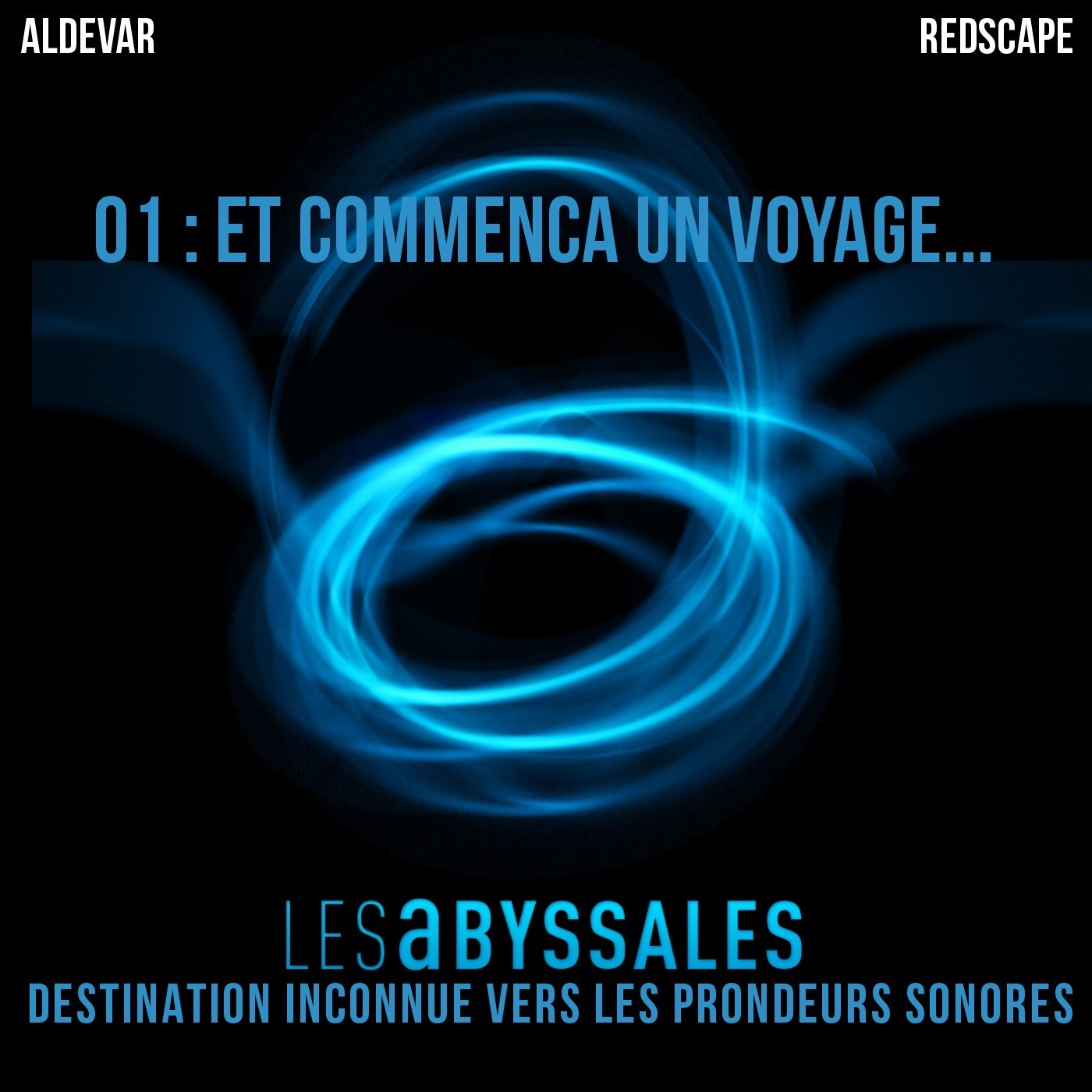 Les Abyssales EP01 - Et commença un voyage