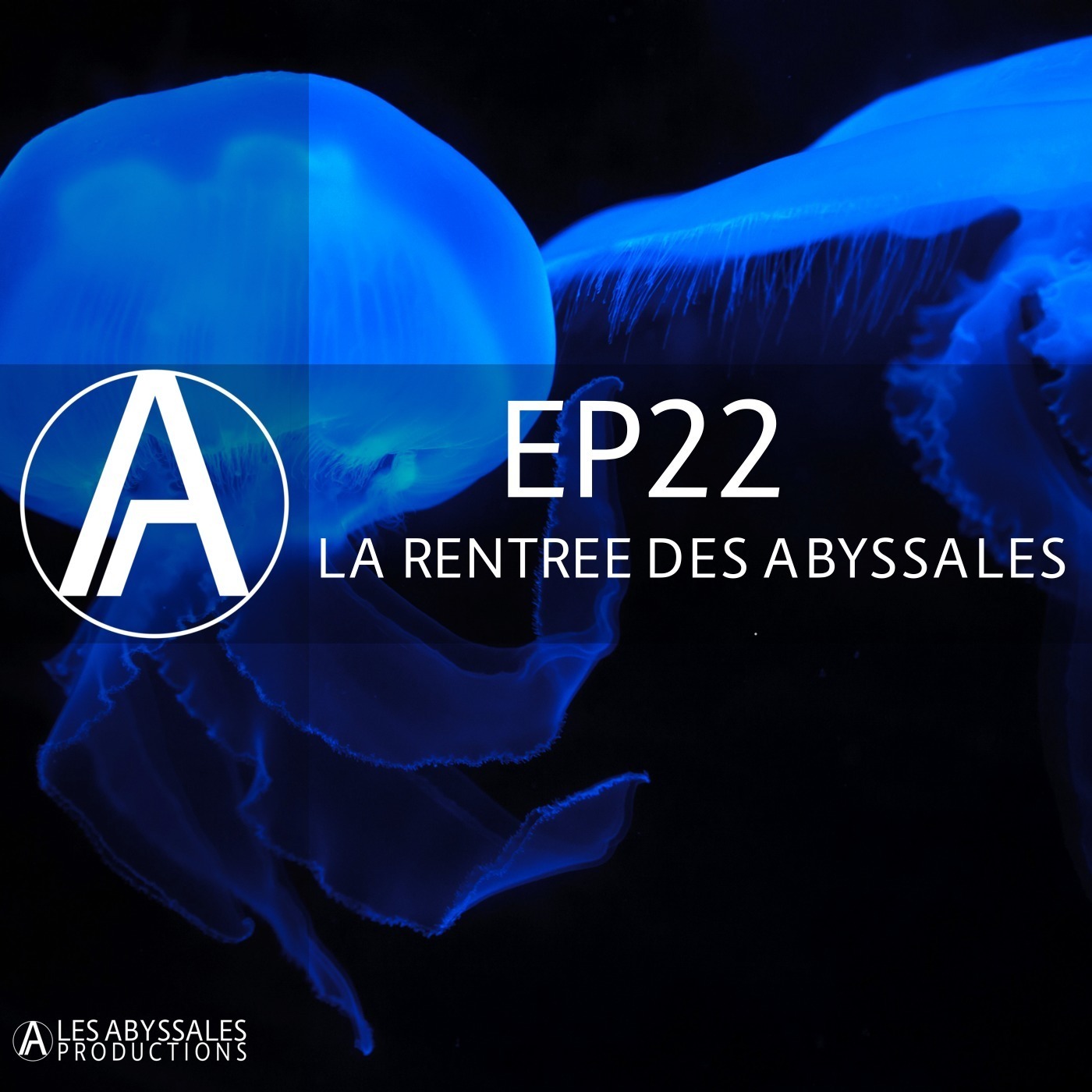  Les Abyssales EP22 -  La rentrée des Abyssales