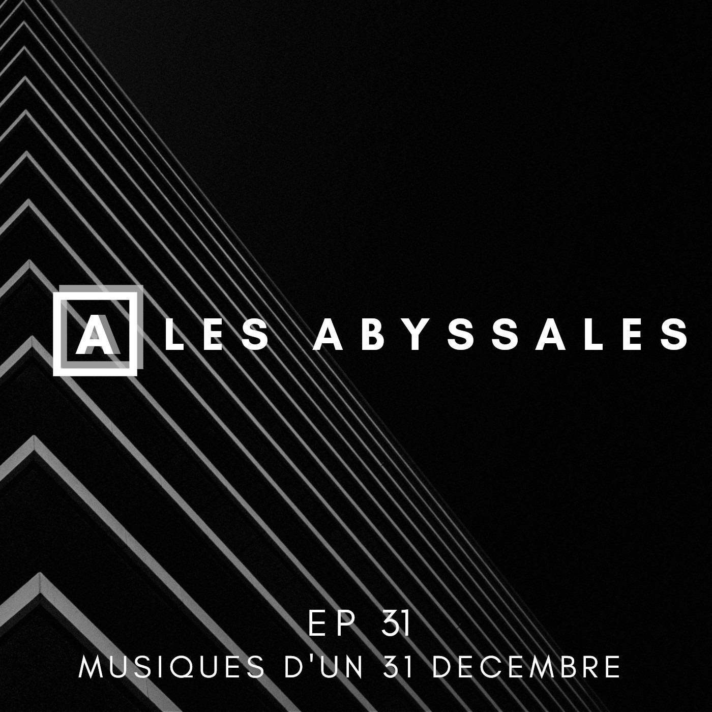 Les Abyssales EP31 - Musiques d'un 31 Décembre