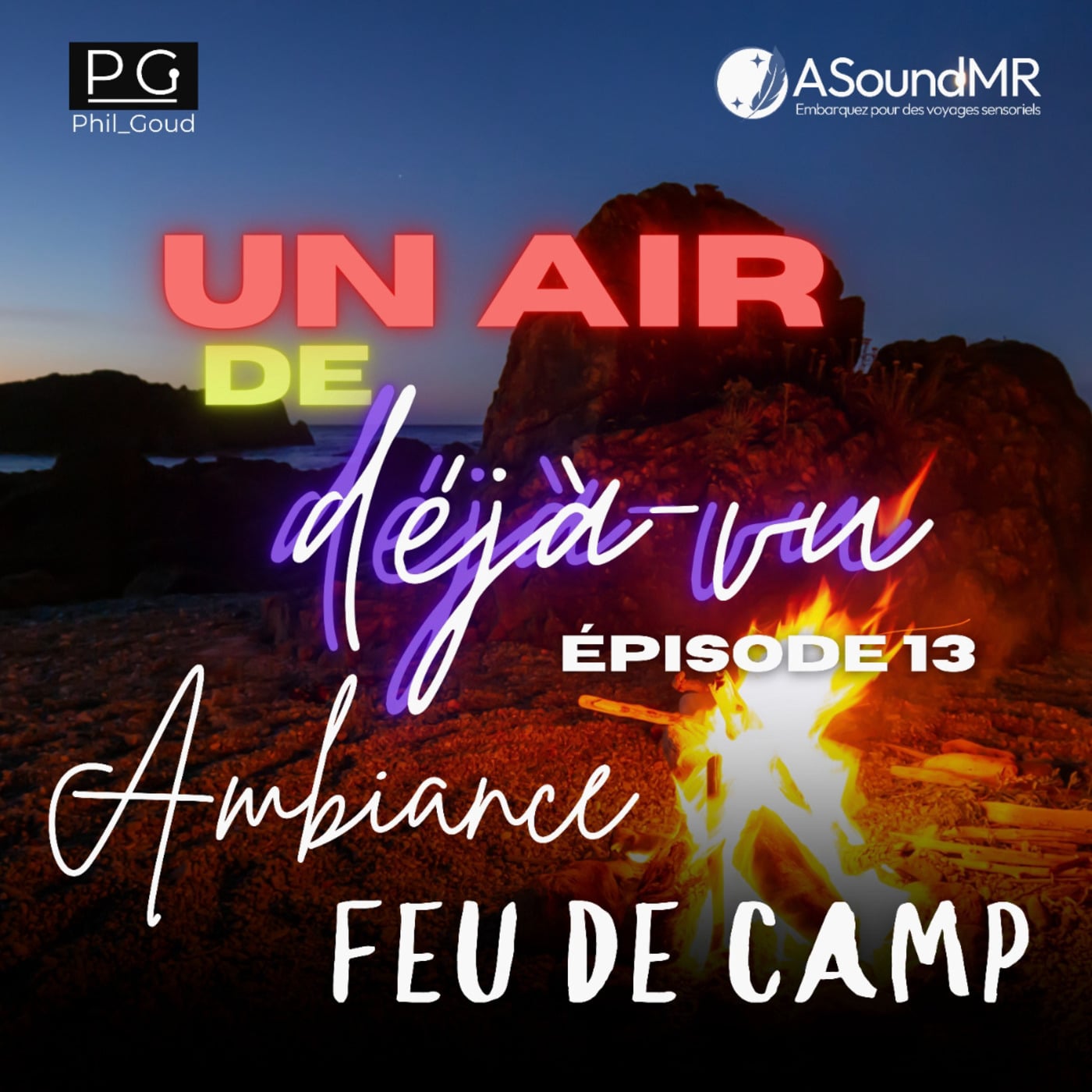 Episode 13 - Ambiance feu de camp